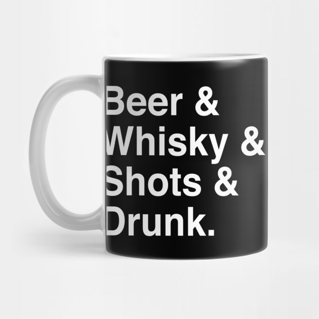 Beer & Whiskey & Shots & Drunk by GrayDaiser